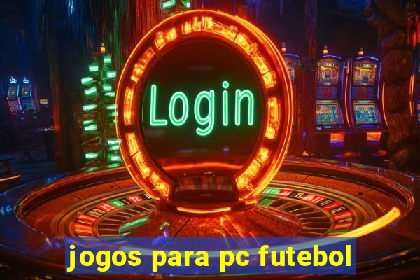 jogos para pc futebol